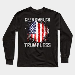 Keep America Trumpless ny -Trump Long Sleeve T-Shirt